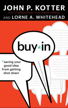 Buy In, a book by Dr. John Kotter & Lorne A Whitehead