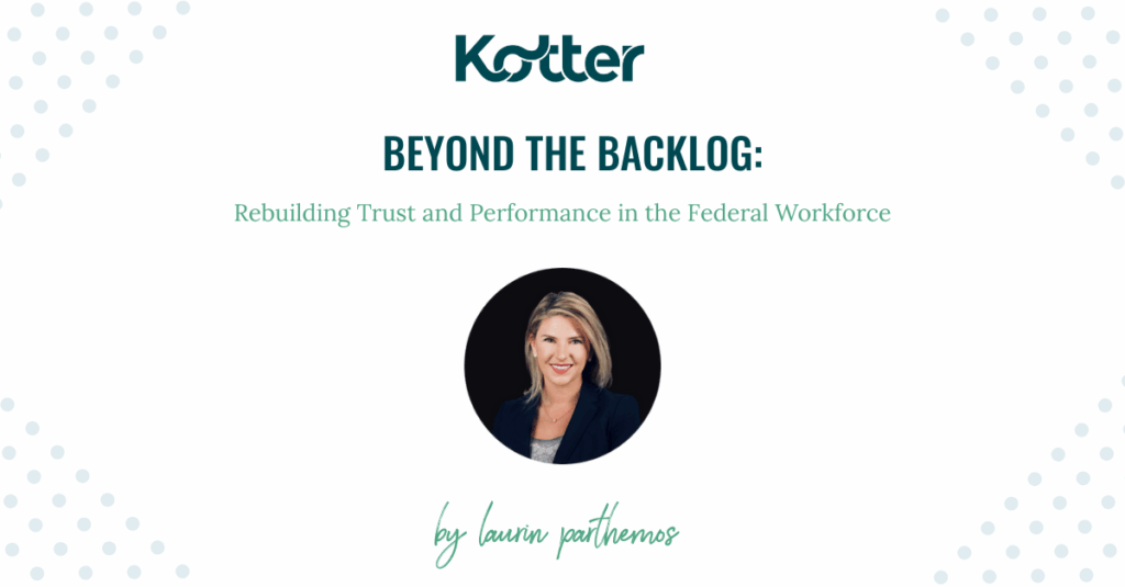 Beyond the Backlog: Rebuilding Trust and Performance in the Federal Workforce by Laurin Parthemos