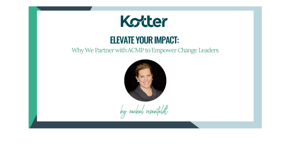 A professional featured image graphic for a Kotter blog post about building change management certification capability, featuring a headshot of author Rachel Rosenfeldt.
