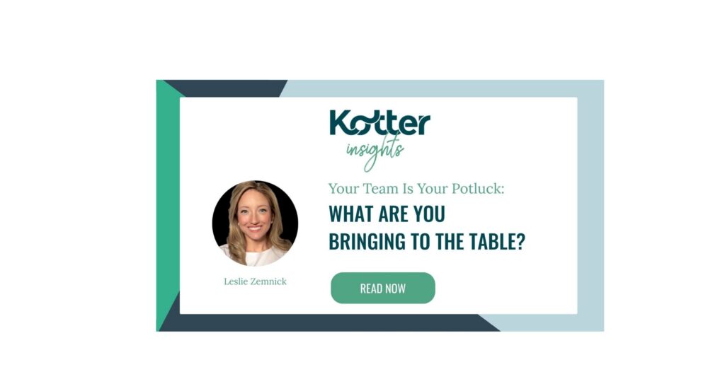 A professional graphic for a Kotter blog post titled "Your Team Is a Potluck: What Are You Bringing to the Table?" featuring a headshot of author Leslie Zemnick on the left, the Kotter logo at the top, and a clean teal and white geometric background.
